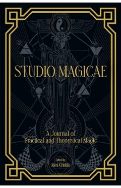 Coperta cărții 'Studio Magicae: A Journal of Practical and Theoretical Magic - Alex Criddle'