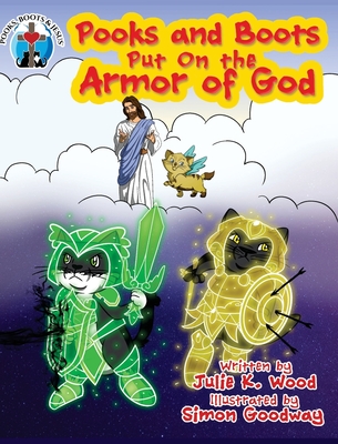 Pooks and Boots Put On the Armor of God: Book Two - Julie K. Wood