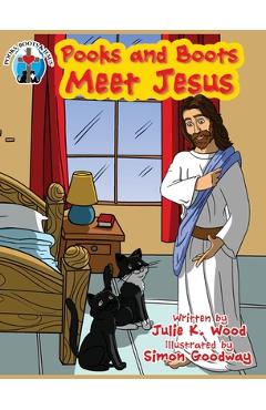 Coperta cărții 'Pooks and Boots Meet Jesus: Book One - Julie K. Wood'