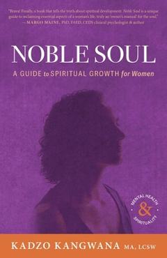Coperta cărții 'Noble Soul: A Guide to Spiritual Growth for Women - Kadzo Kangwana'