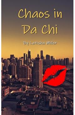 Coperta cărții 'Chaos in the Chi - Latisha Miller'