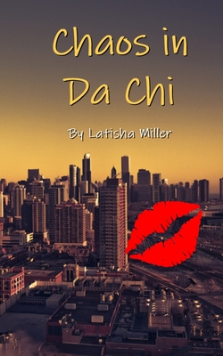 Chaos in the Chi - Latisha Miller