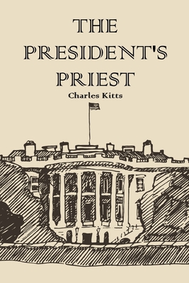 The President's Priest - Charles Kitts