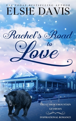 Rachel's Road to Love - Elsie Davis