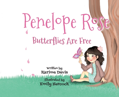 Penelope Rose - Butterflies Are Free - Karima Davis