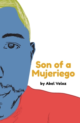 Son of a Mujeriego - Abel Veloz