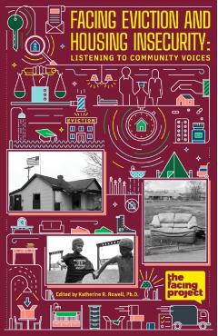 Facing Eviction and Housing Insecurity - Katherine R. Rowell