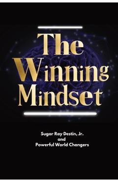Coperta cărții 'The Winning Mindset: Soaring With The Eyes Of An Eagle - Sugar Ray Destin'