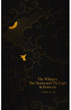 Coperta cărții 'The Whisper, the Storm, and the Light in Between - Clara Olivo'