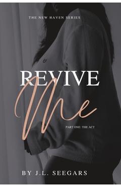 Poza produsului Revive Me (Part One): The New Haven Series- Book #2 - Jl Seegars