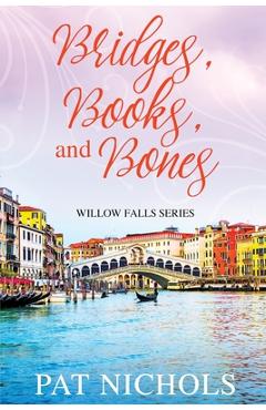 Coperta cărții 'Bridges, Books, and Bones - Pat Nichols'