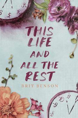 This Life and All the Rest - Brit Benson