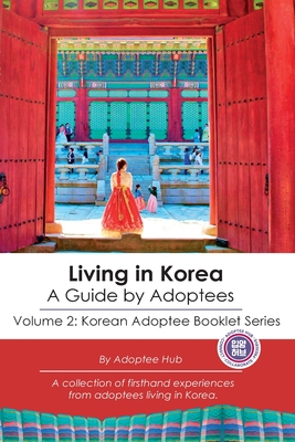 Living in Korea: A Guide By Adoptees - Adoptee Hub