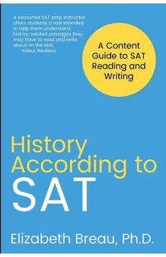 Coperta cărții 'History According to SAT: A Content Guide to SAT Reading and Writing - Elizabeth Breau'