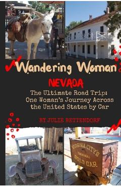 Coperta cărții 'Wandering Woman: Nevada: The Ultimate Road Trip: One Woman's Journey Across the United States by Car - Julie Bettendorf'