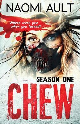 Chew: Season One - Naomi Ault