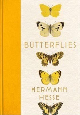 Butterflies: Reflections, Tales, and Verse - Hermann Hesse