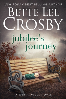 Jubilee's Journey - Bette Lee Crosby