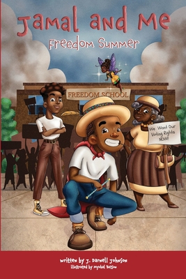 Jamal and Me: Freedom Summer - J. Darnell Johnson