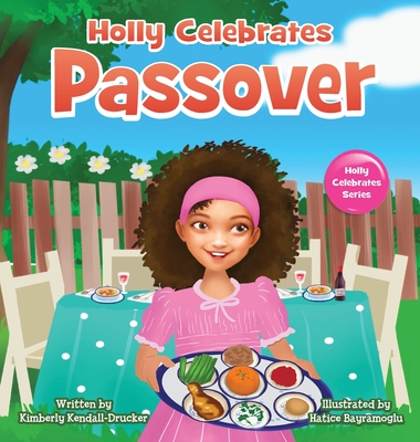 Holly Celebrates Passover - Kimberly Kendall-drucker