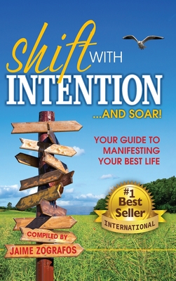 Shift with Intention and Soar! - Jaime Zografos