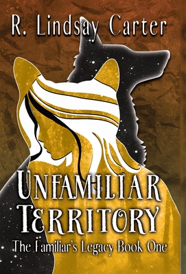 Unfamiliar Territory - R. Lindsay Carter