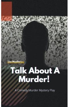 Coperta cărții 'Talk About A Murder - Lee Mueller'