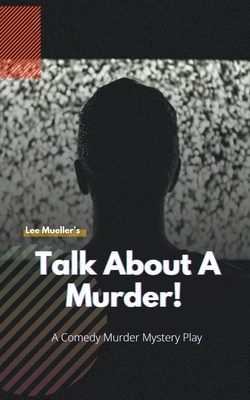 Coperta cărții 'Talk About A Murder - Lee Mueller'