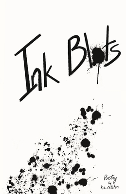 Ink Blots - K. A. Ralston