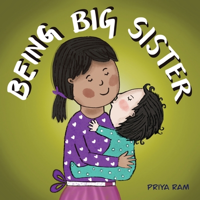 Being Big Sister: preschool children 2-5 years old - Priya Ram