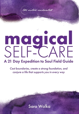 Magical Self-Care - Sara Walka