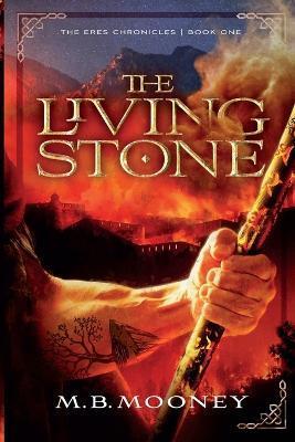 The Living Stone - M. B. Mooney