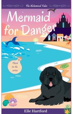 Coperta cărții 'Mermaid for Danger - Elle Hartford'