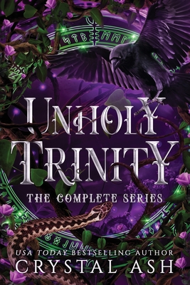 Unholy Trinity: The Complete Series - Crystal Ash