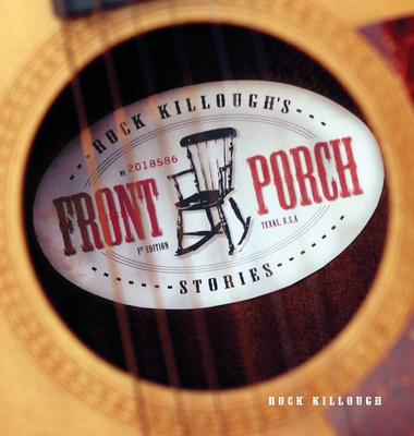 Rock Killough's Front Porch Stories - Rock Killough