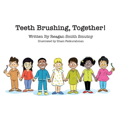 Teeth Brushing, Together! - Reagan Smith Smutny