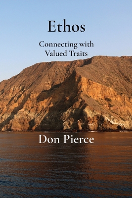 Coperta cărții 'Ethos: Connecting with Valued Traits - Don Pierce'