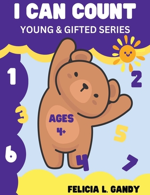 Coperta cărții 'I Can Count: Young & Gifted Series - Felicia L. Gandy'