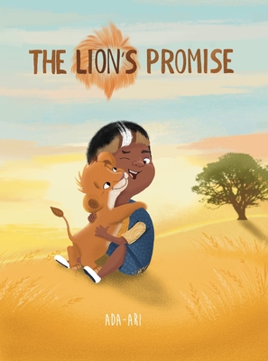 The Lion's Promise: A Zulu Story - Ada Ari