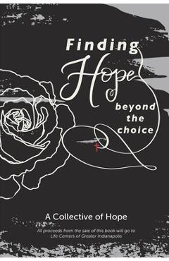 Coperta cărții 'Finding Hope Beyond the Choice - Machelle Montgomery'