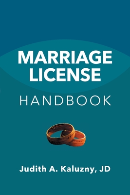 Marriage License Handbook - Judith A. Kaluzny