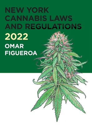 2022 New York Cannabis Laws and Regulations - Omar Figueroa