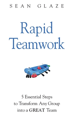 Rapid Teamwork - Sean Glaze
