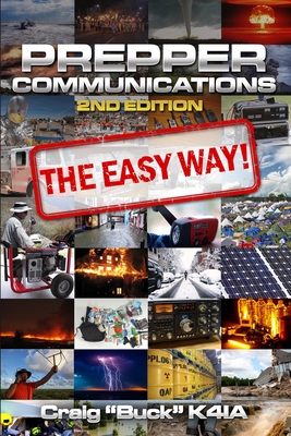 Prepper Communications - The Easy Way - Craig E. Buck