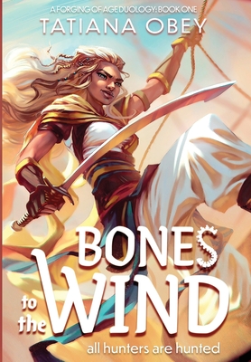 Bones to the Wind - Tatiana Obey
