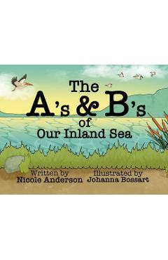 Coperta cărții 'The A's and B's of Our Inland Sea - Nicole M. Anderson'