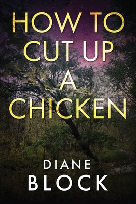 Coperta cărții 'How to Cut up a Chicken - Diane Block'