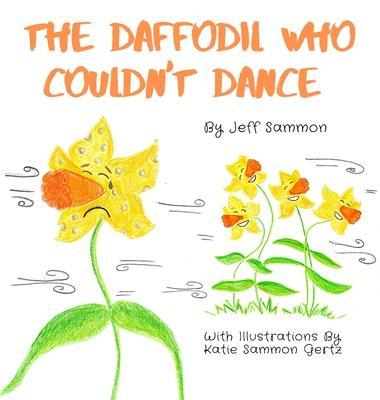 The Daffodil Who Couldn't Dance - Jeff Sammon