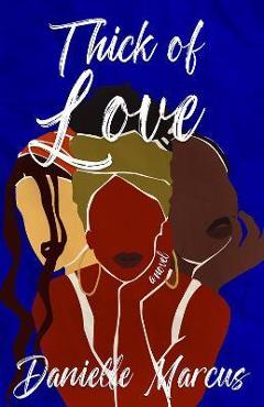 Poza produsului Thick of Love - Danielle Marcus