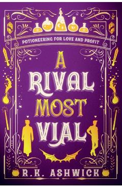 A Rival Most Vial - R. K. Ashwick